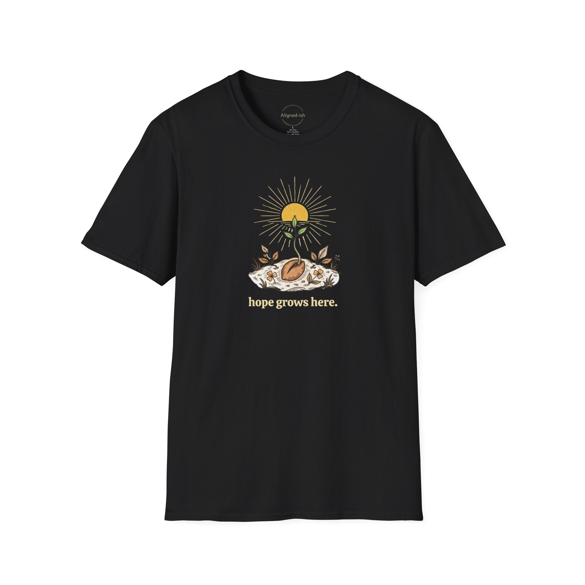 Hope Grows Here T-shirt