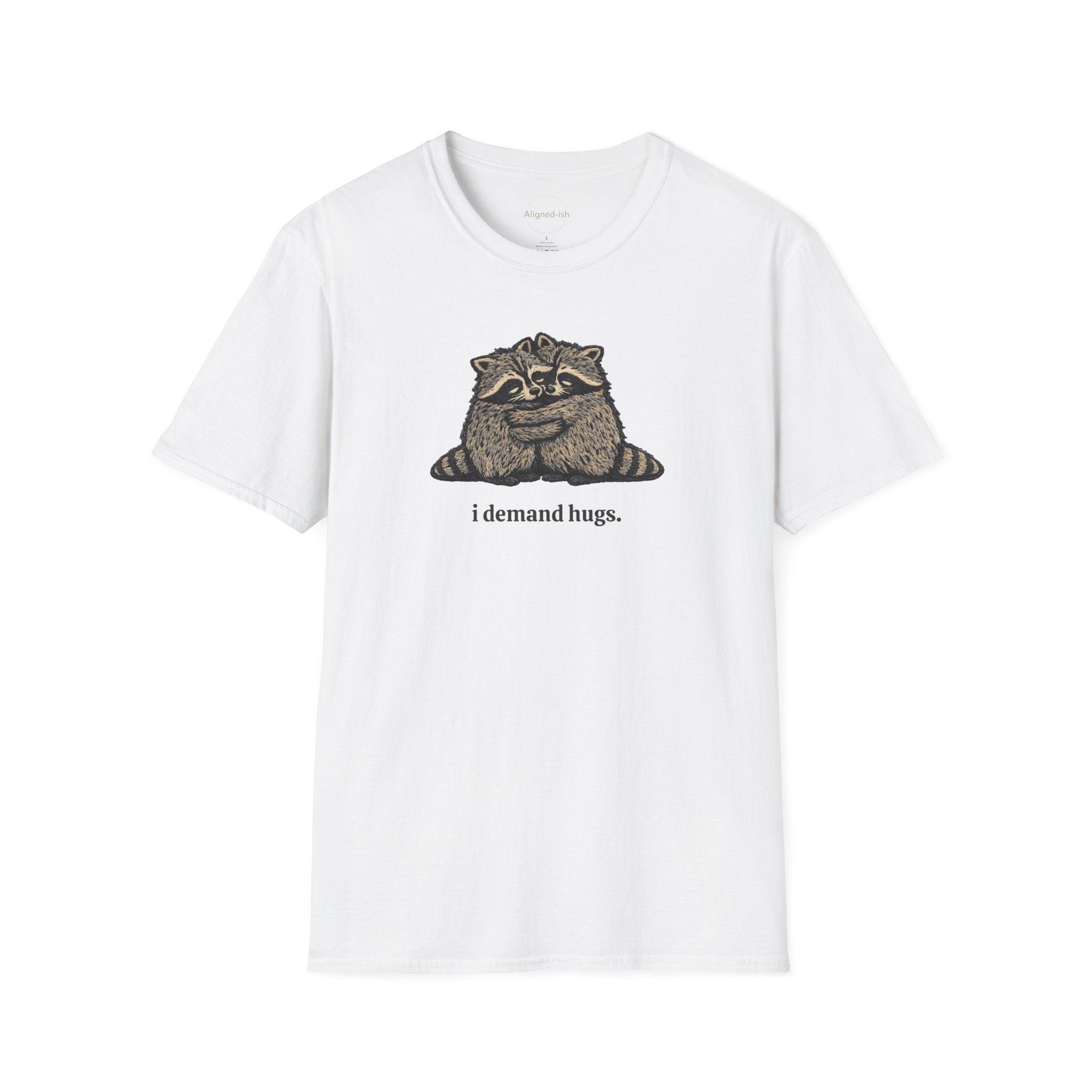 I Demand Hugs T-shirt