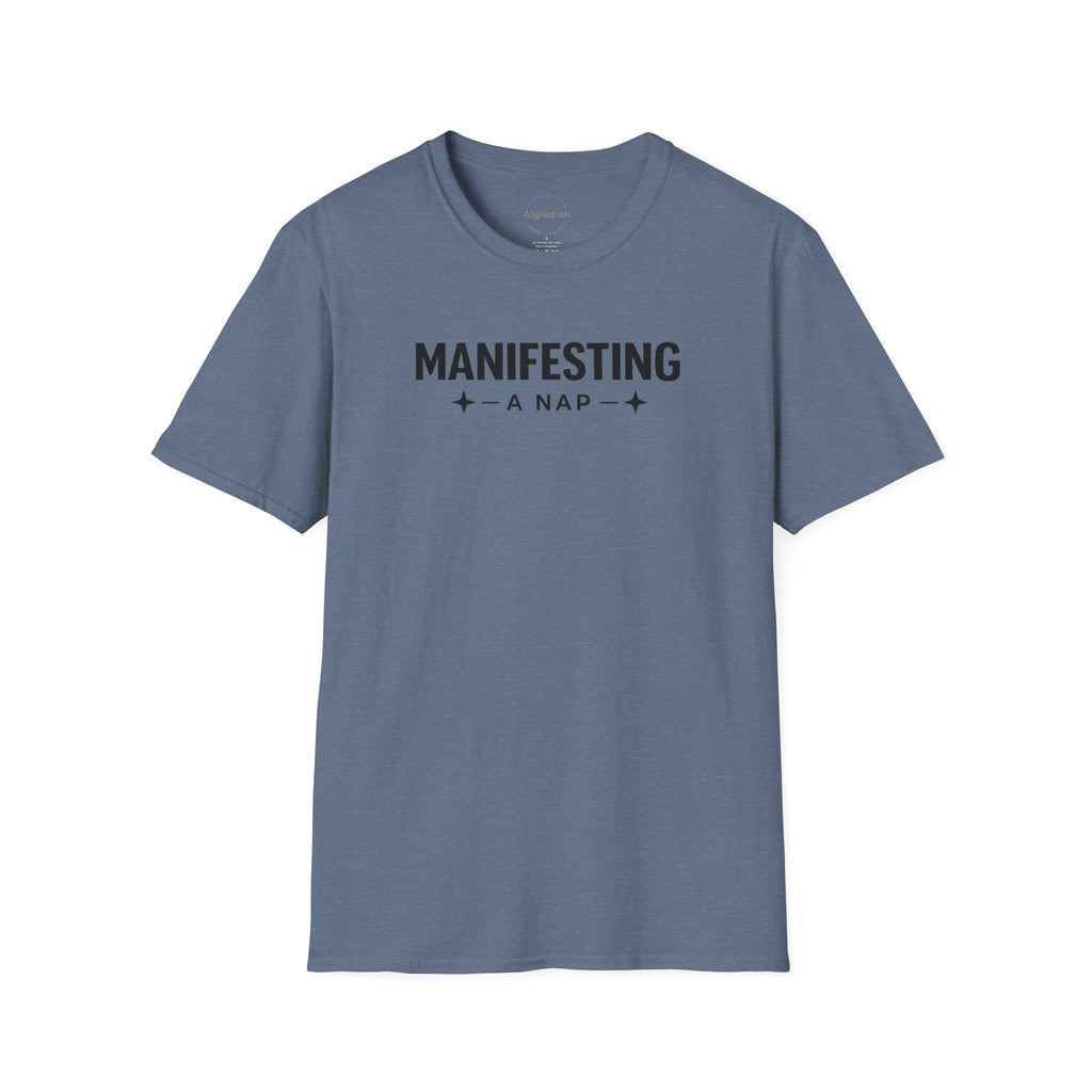Manifesting A Nap T-shirt
