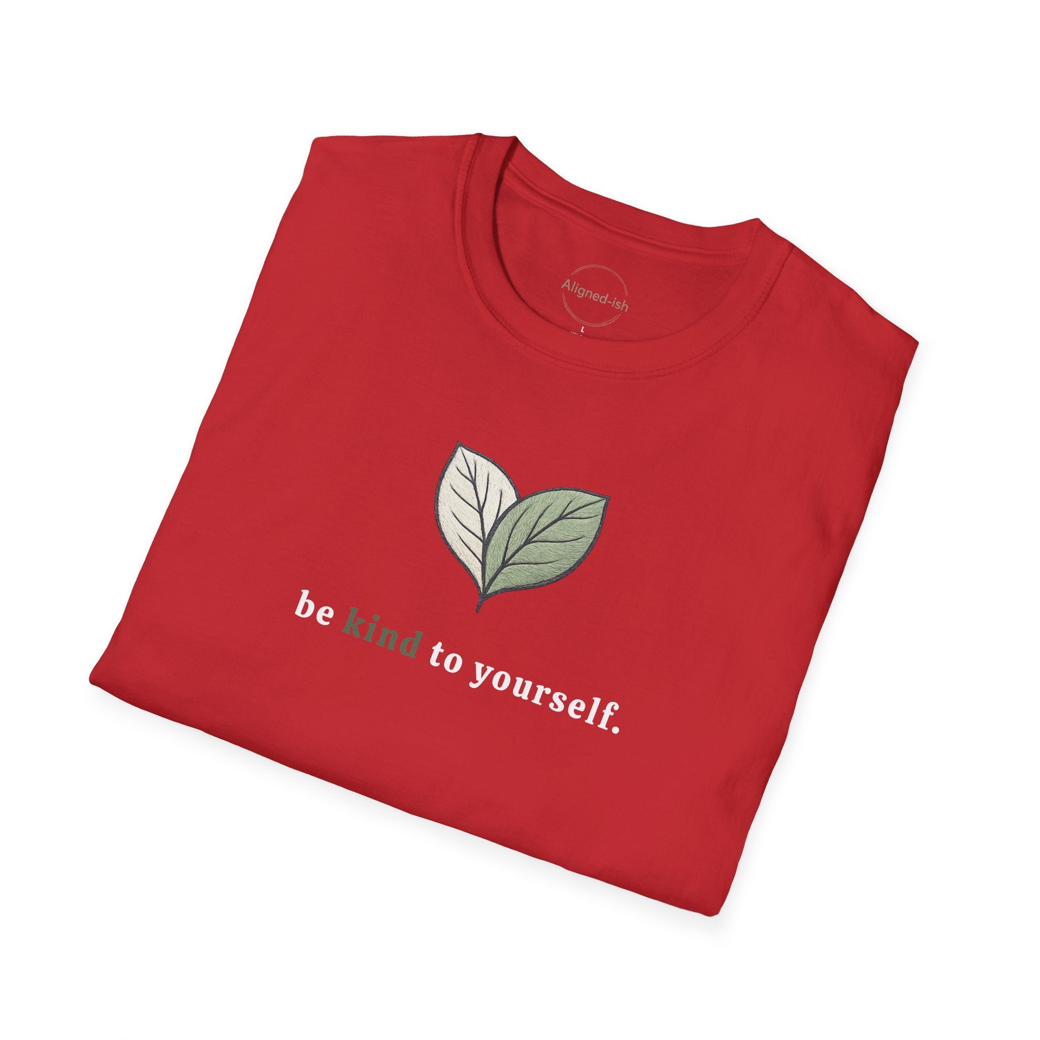 Be Kind To Yourself T-shirt