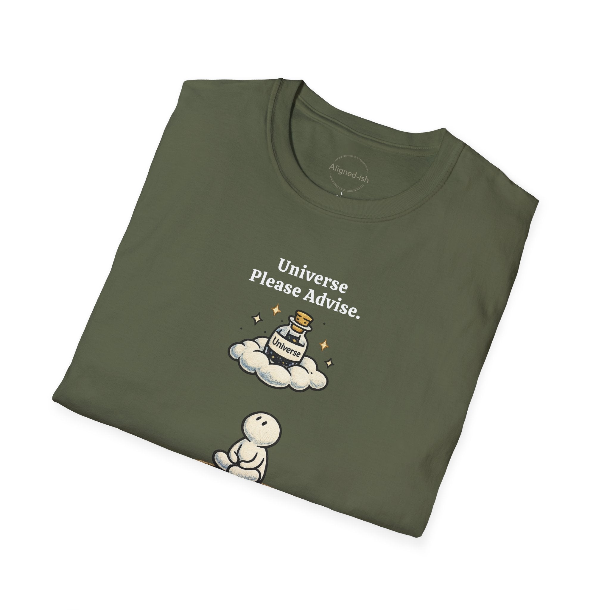Universe Please Advise T-shirt
