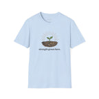 Strength Grows Here T-shirt