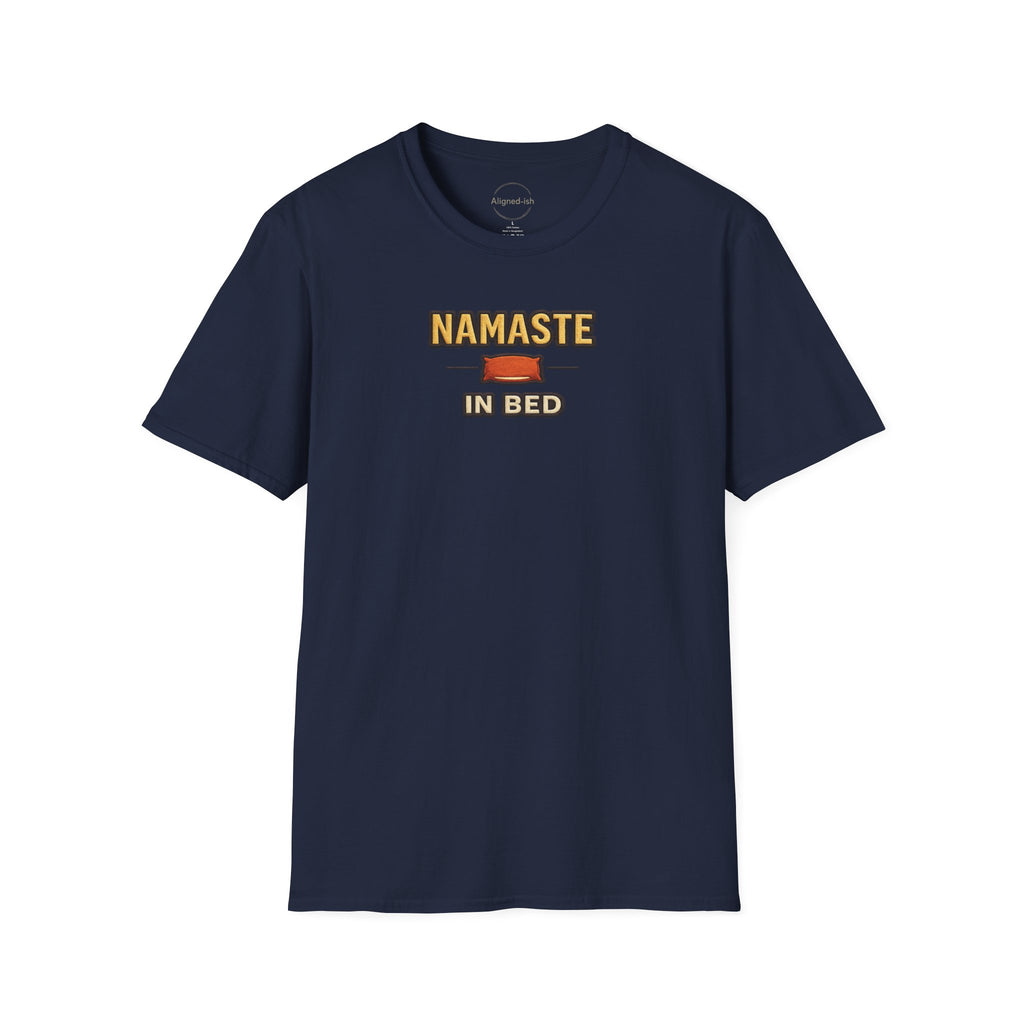 Namastay In Bed  T-shirt