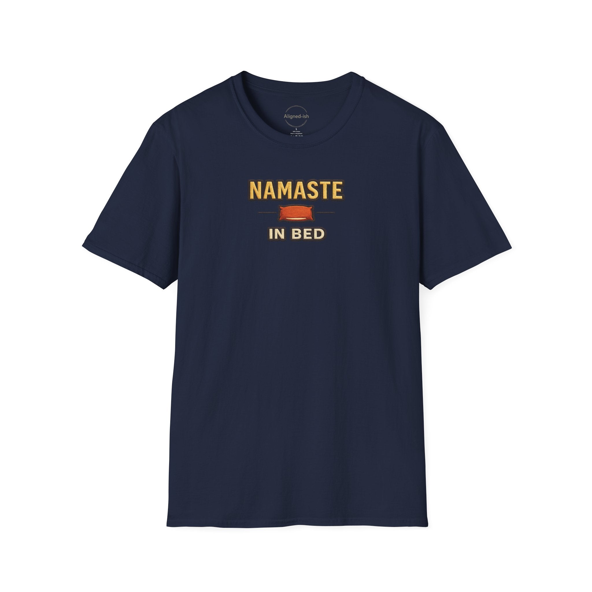 Namastay In Bed  T-shirt