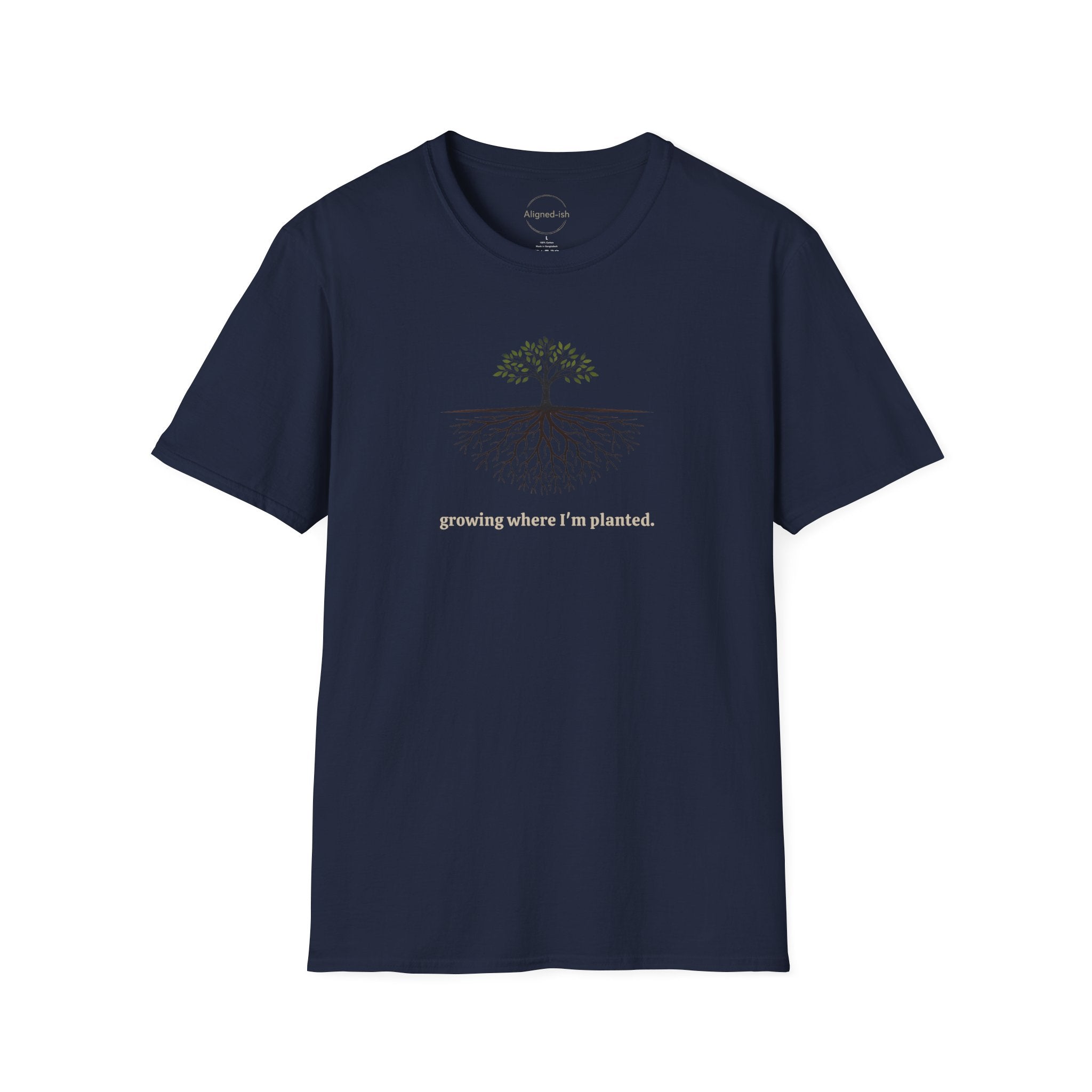 Growing Where I'm Planting T-shirt