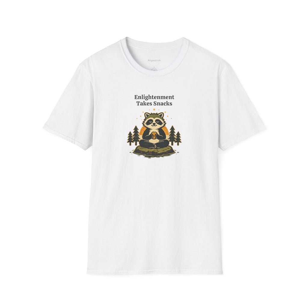 Enlightenment Takes Snacks T-shirt