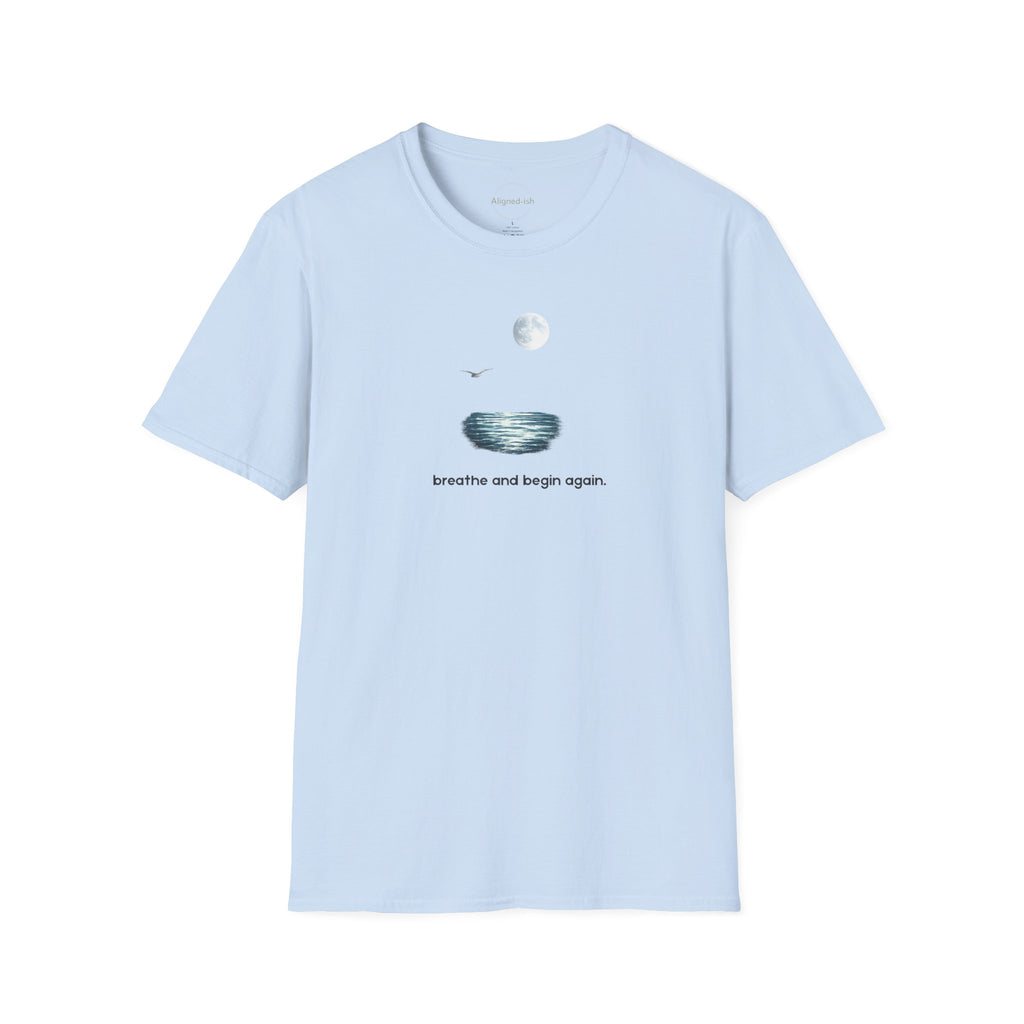 Breathe and Begin Again T-shirt