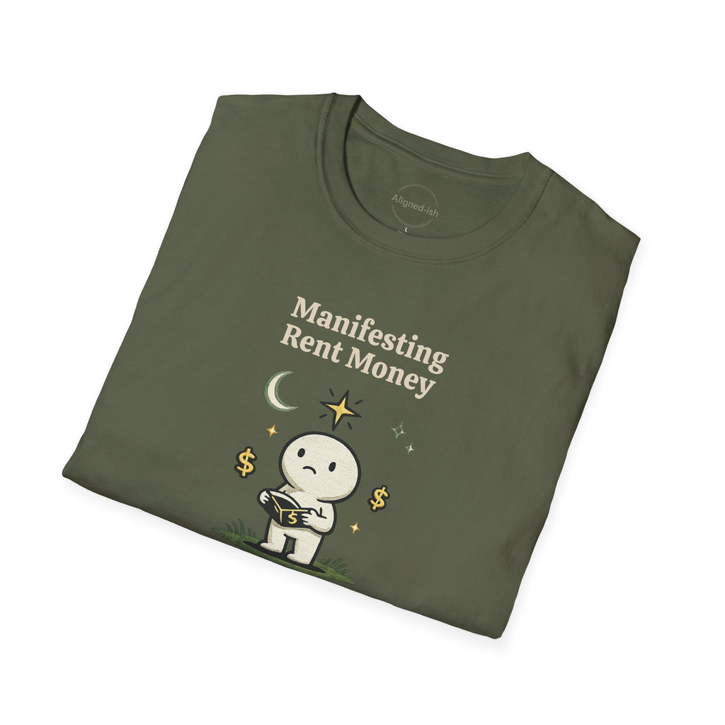 Manifesting Rent Money T-shirt