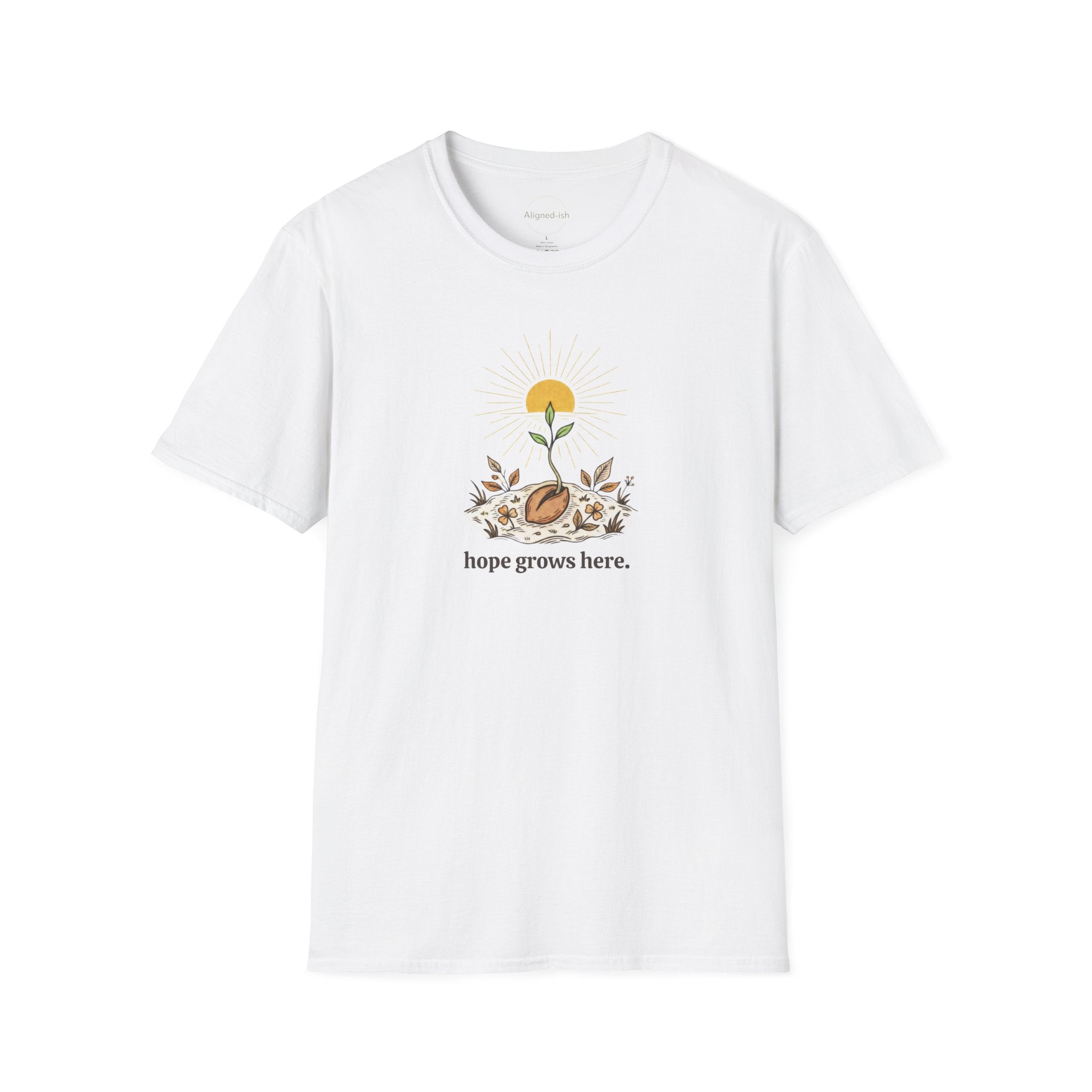 Hope Grows Here T-shirt