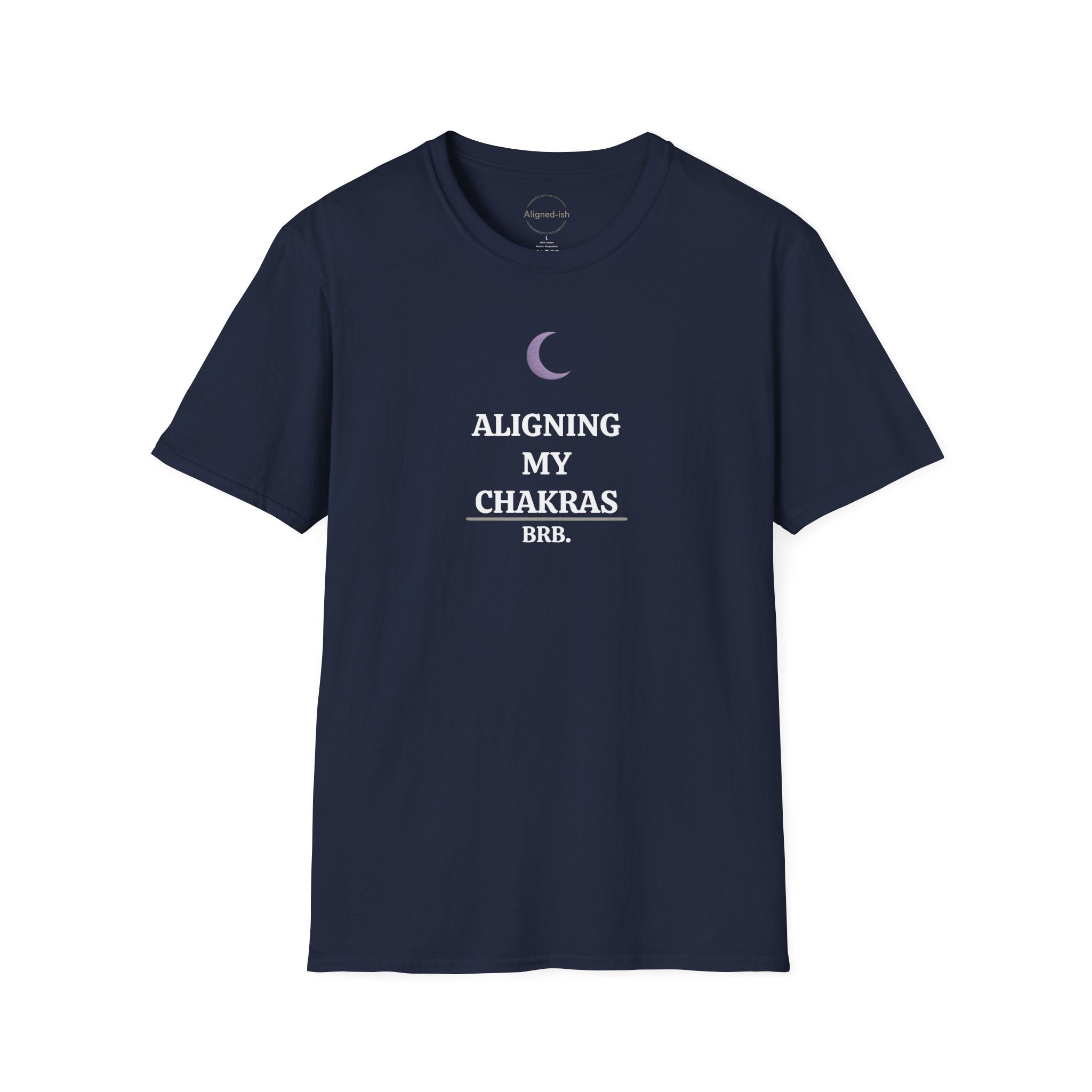 Aligning My Chakras Brb T-shirt