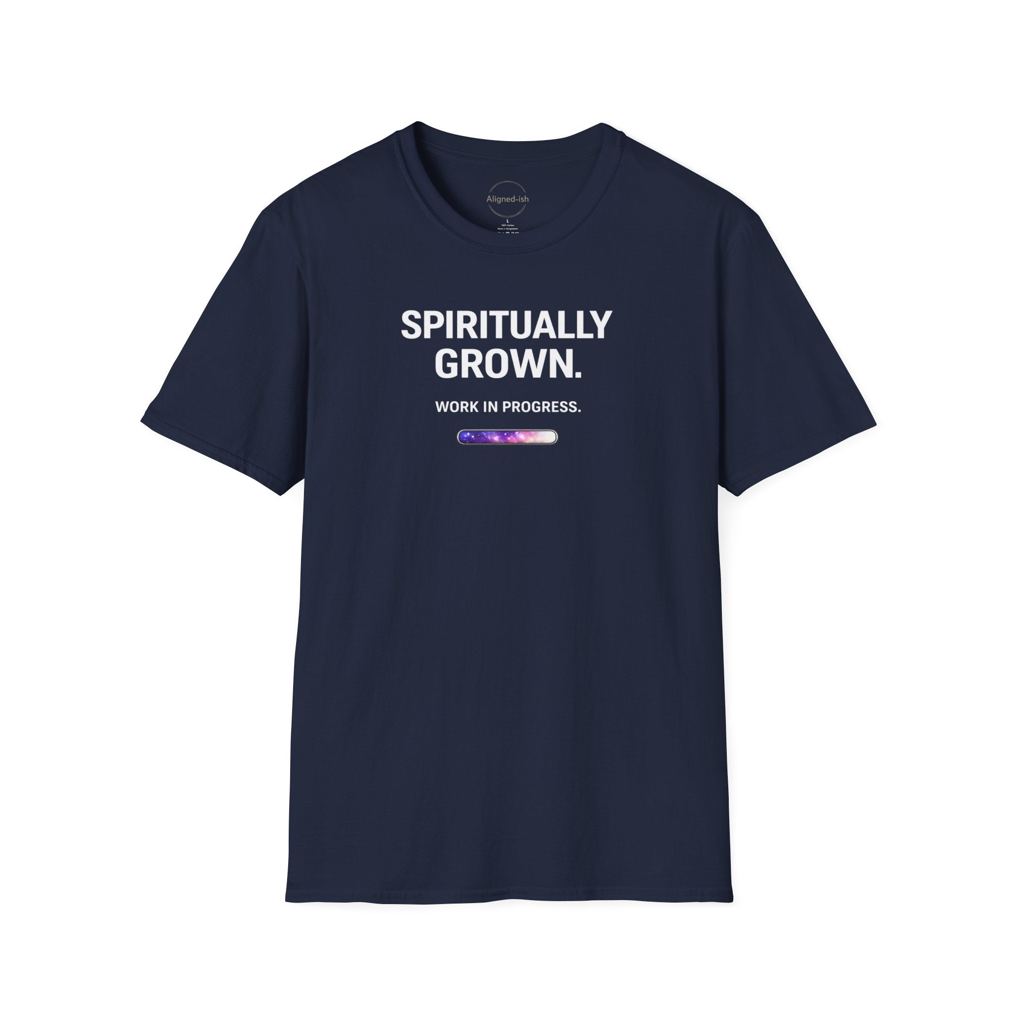 Spiritually Grown Work In Progress T-shirt