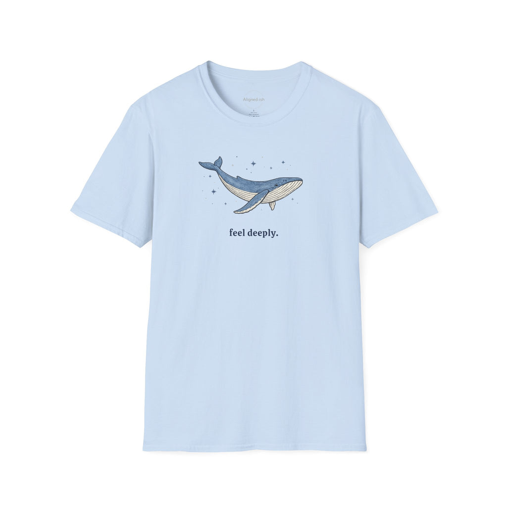 Feel Deeply T-shirt
