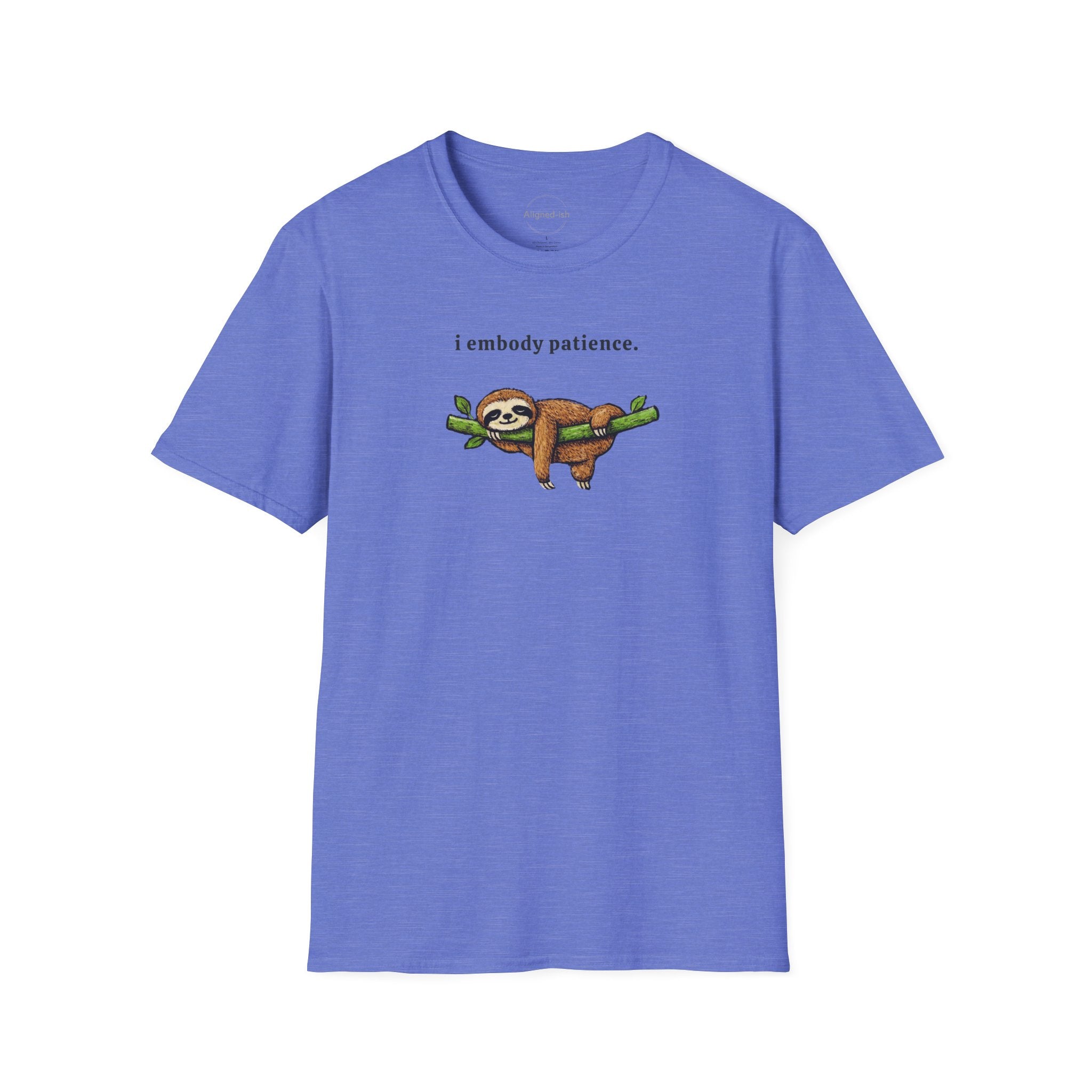 I Embody Patience T-shirt