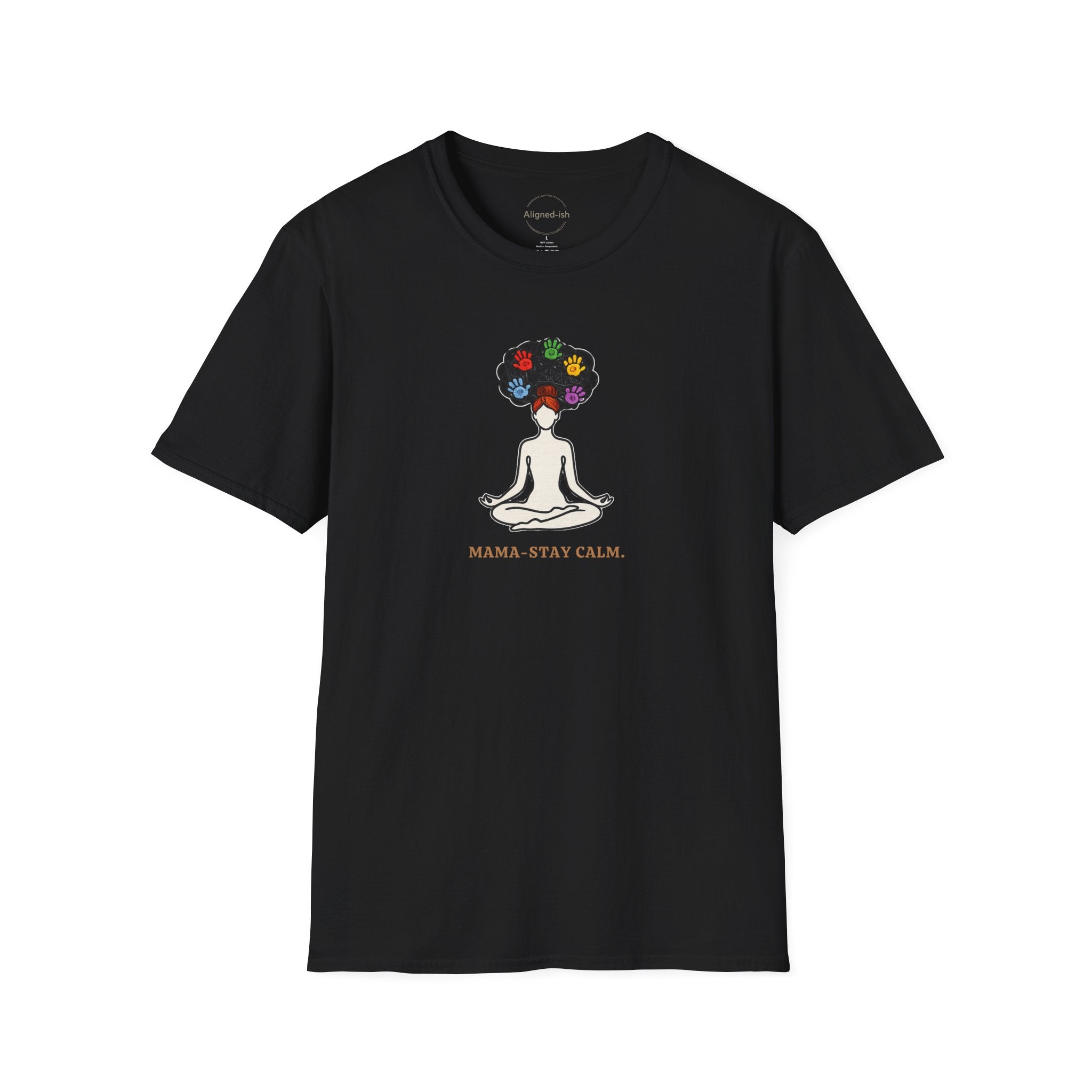 Mama Stay Calm T-Shirts