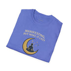 Manifesting Lazy T-shirts
