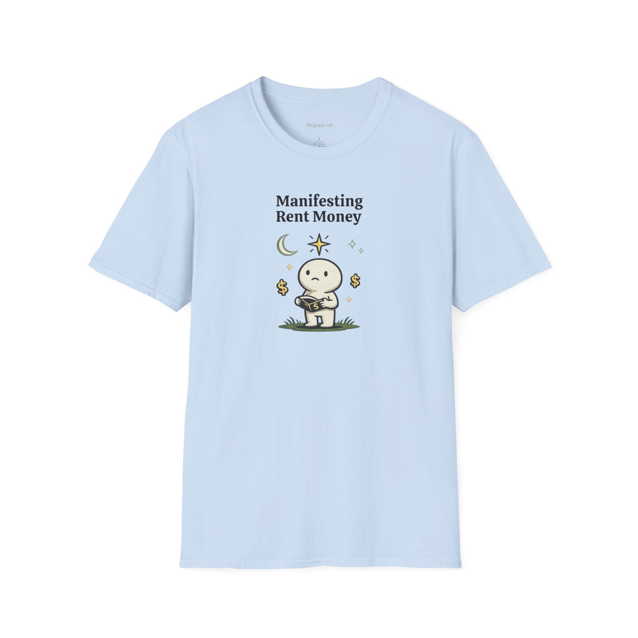 Manifesting Rent Money T-shirt