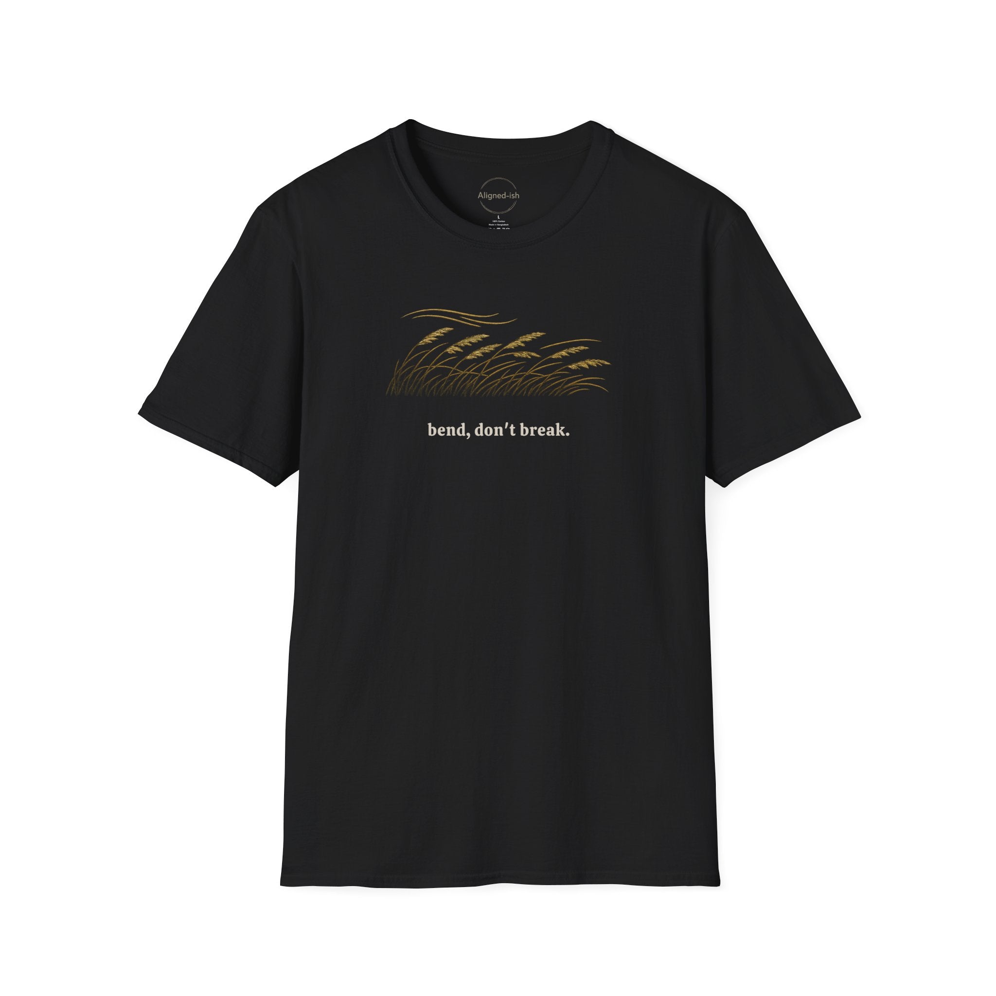 Bend, Don't Break T-shirt