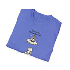 Universe Please Advise T-shirt