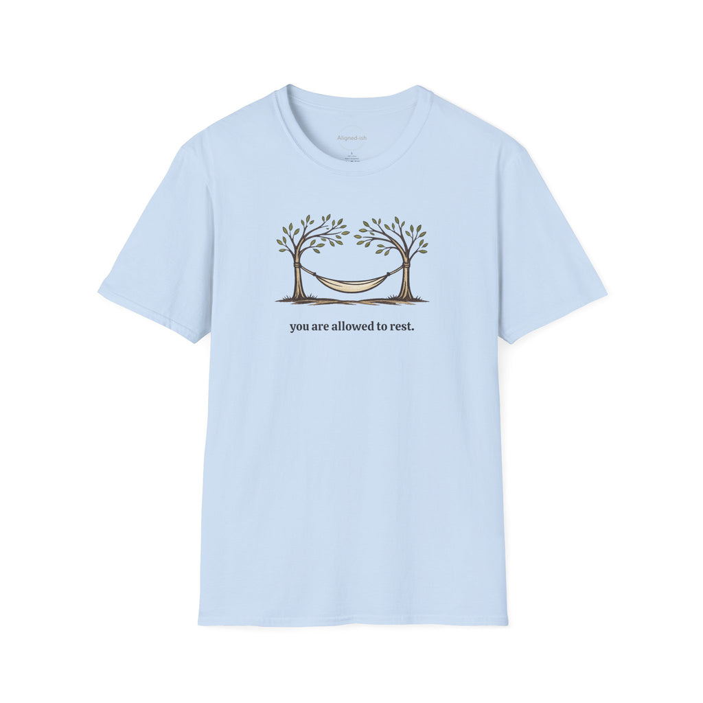 You Are Allowed To Rest T-shirt