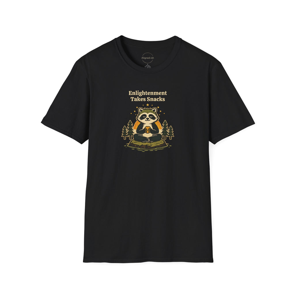 Enlightenment Takes Snacks T-shirt