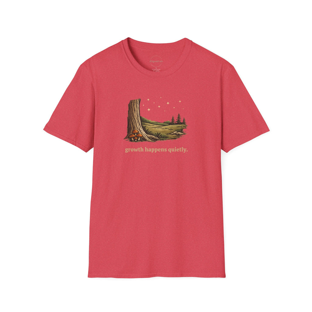 Growth Happens Quietly T-shirt