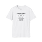 Enlightened But Still Petty T-shirt