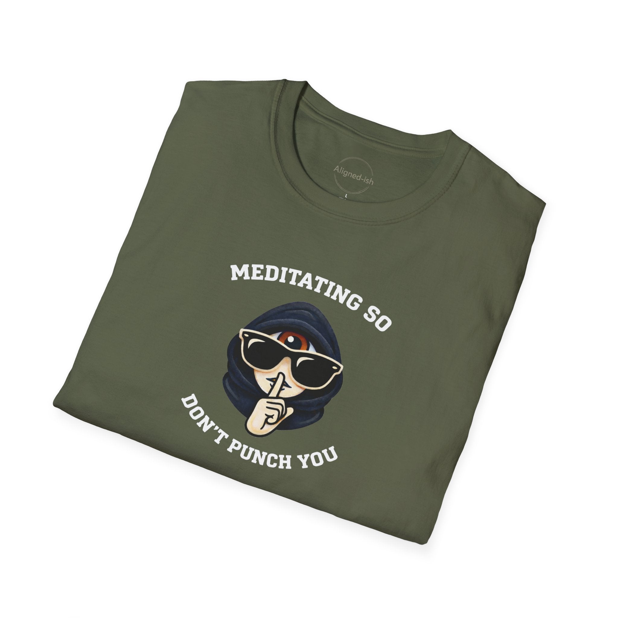 Meditating So I Don't Punch You T-shirt
