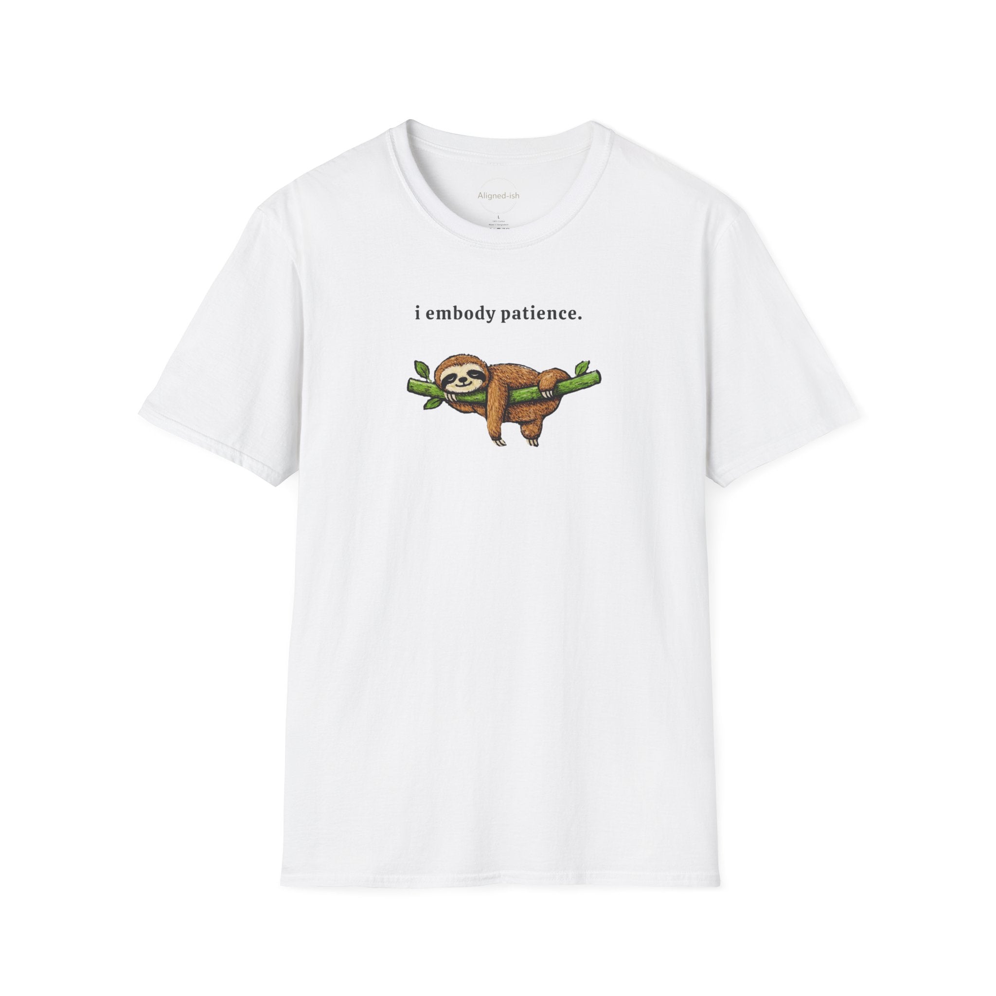 I Embody Patience T-shirt