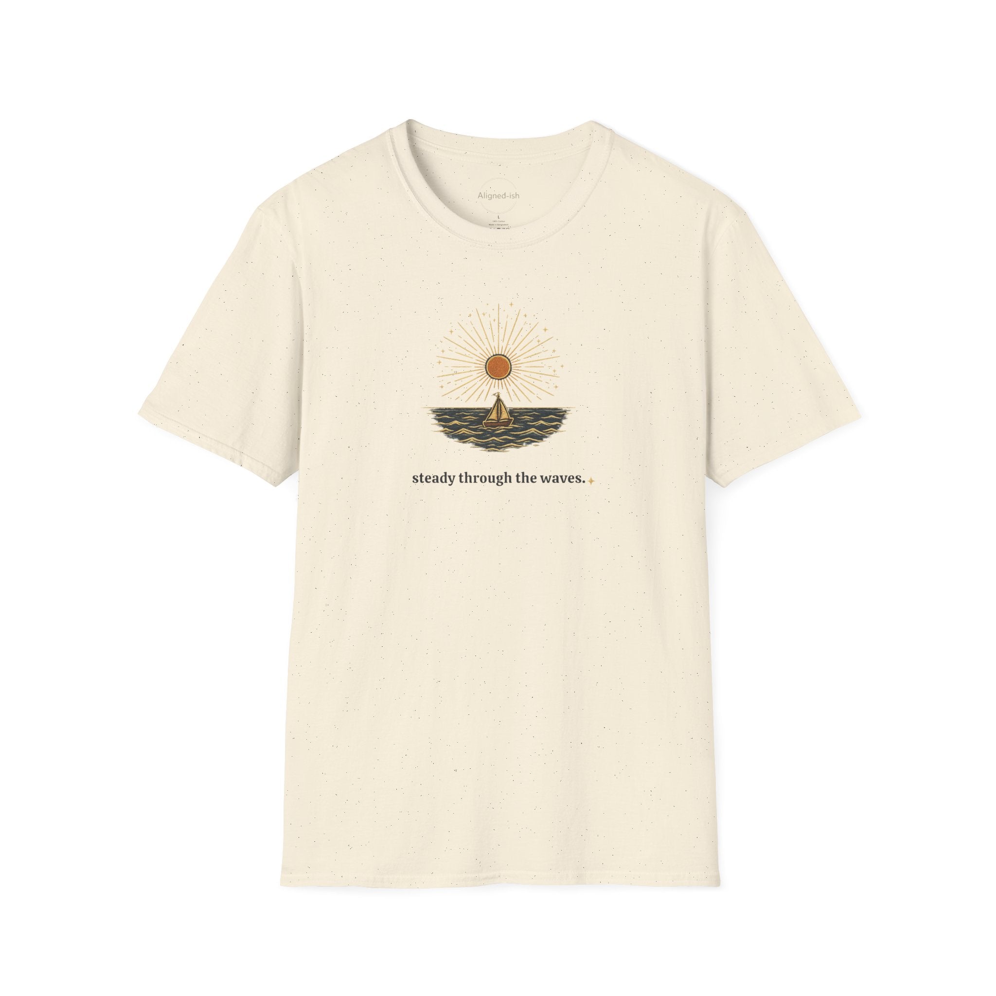 Steady Through The Waves T-shirt