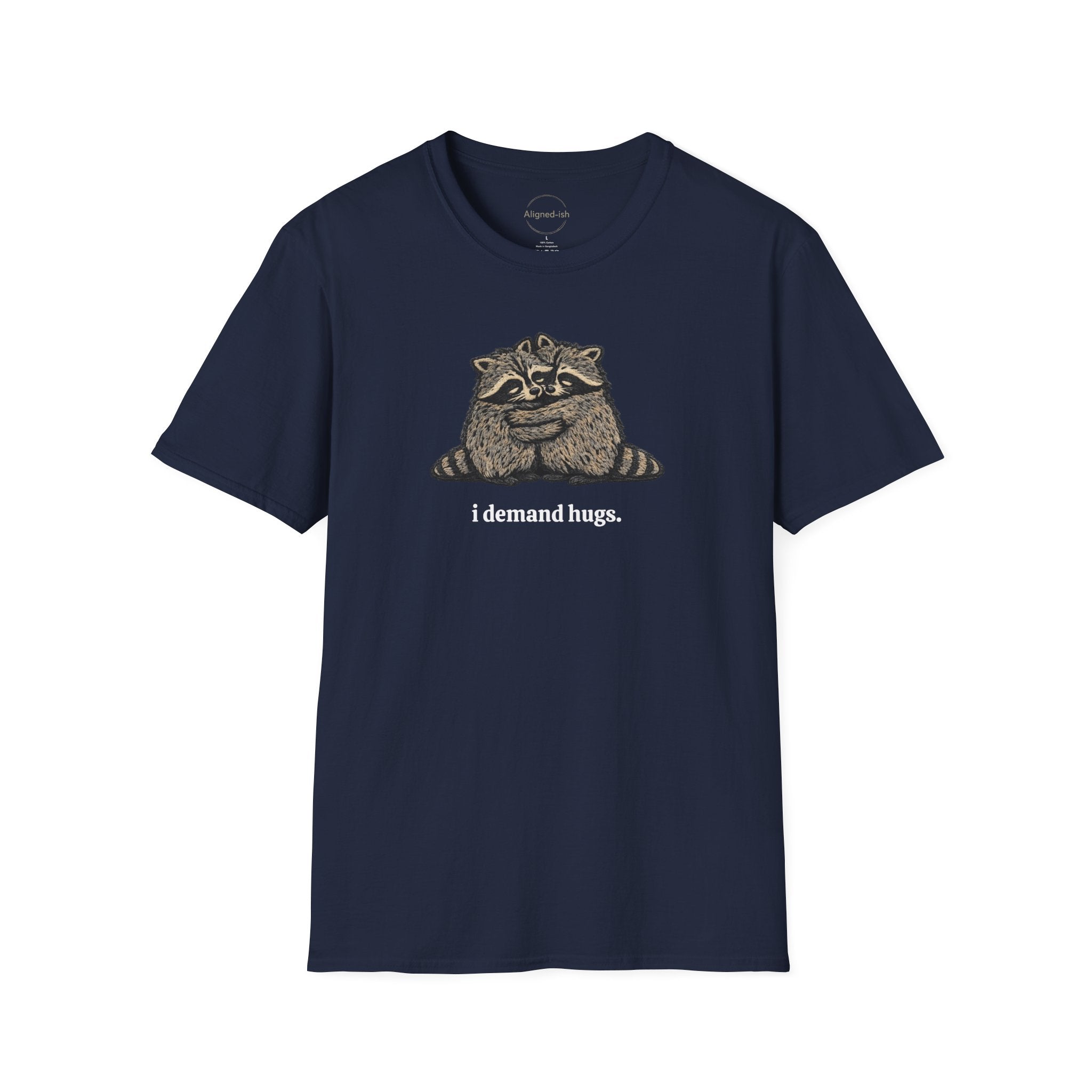 I Demand Hugs T-shirt
