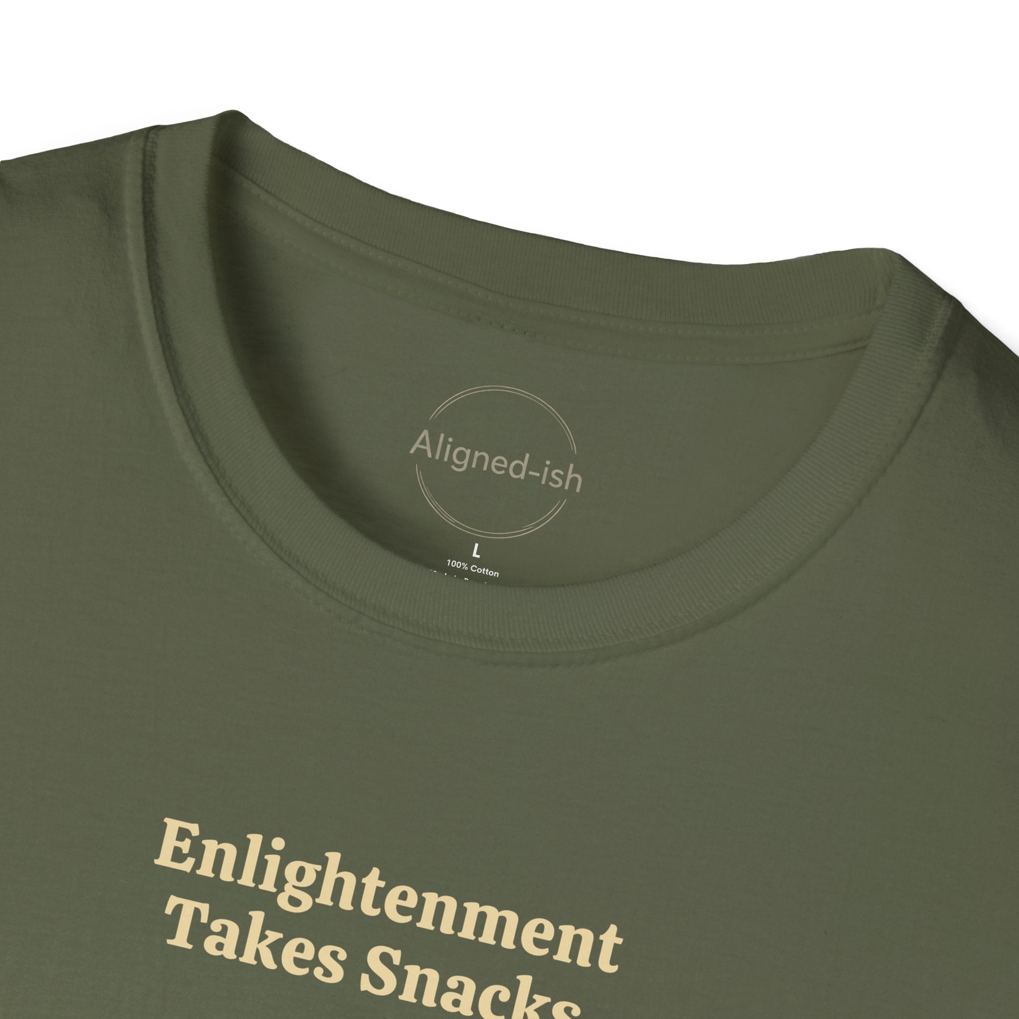 Enlightenment Takes Snacks T-shirt