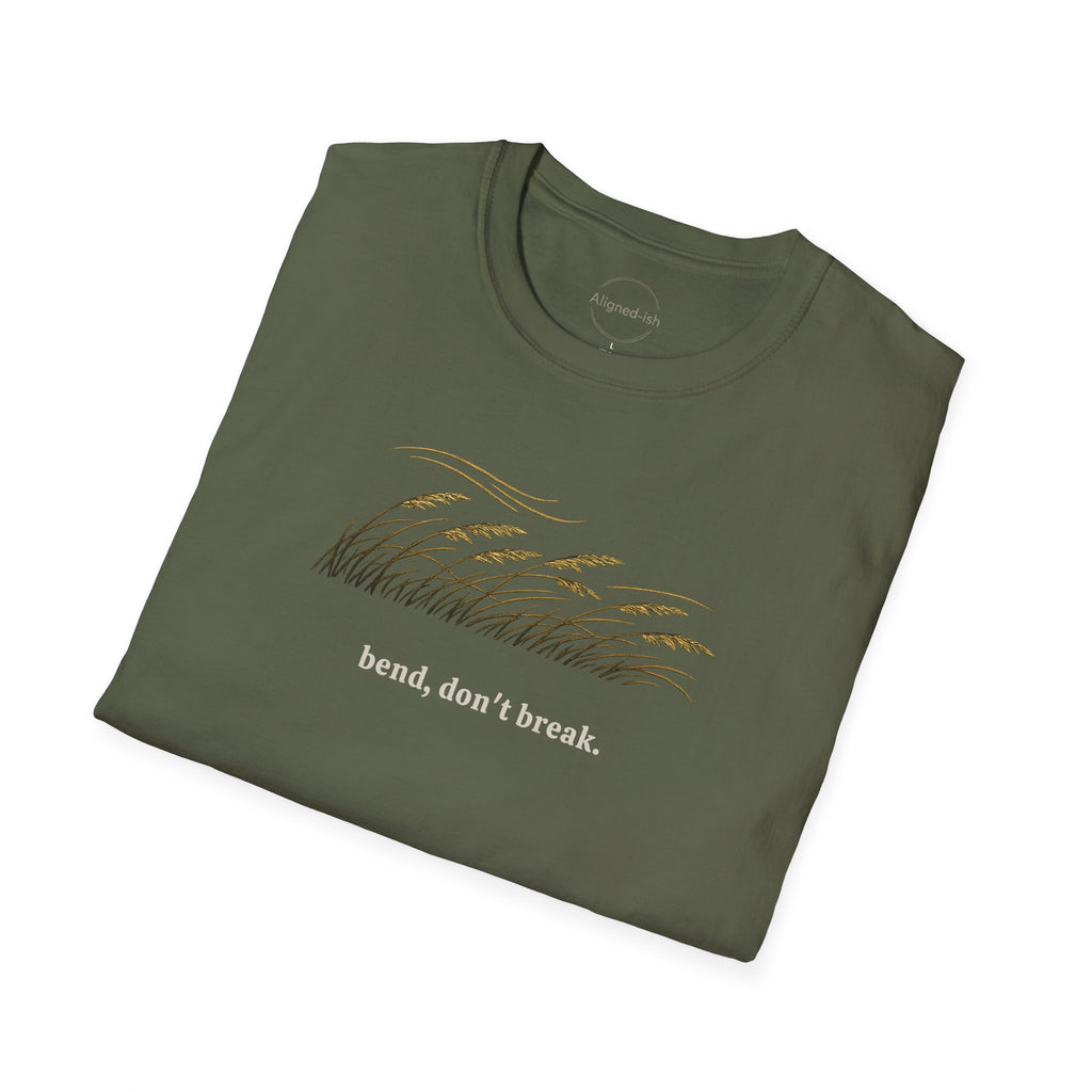 Bend, Don't Break T-shirt