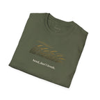 Bend, Don't Break T-shirt