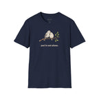 You're Not Alone T-shirt