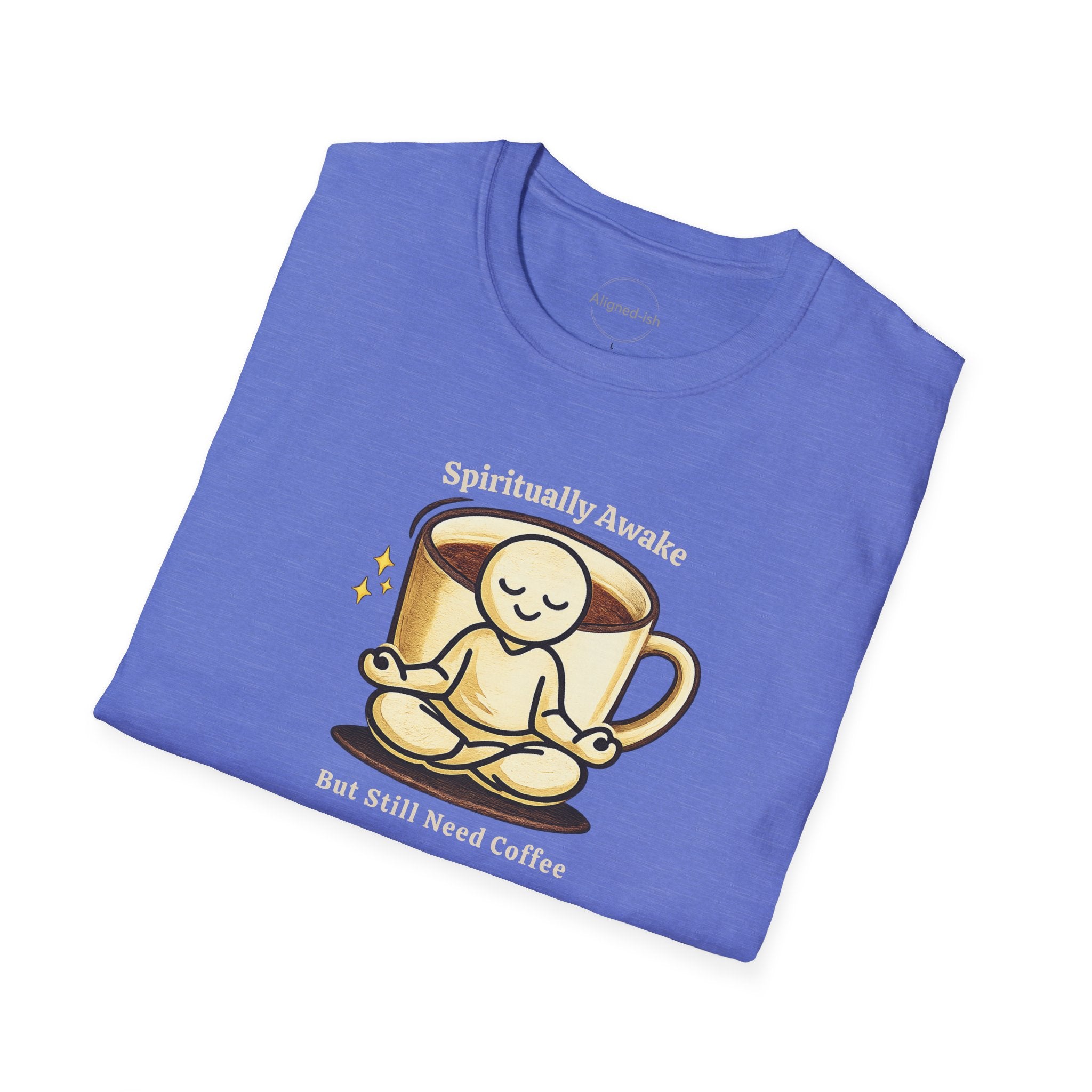 Spiritually Awake But Still Need Coffee T-Shirt