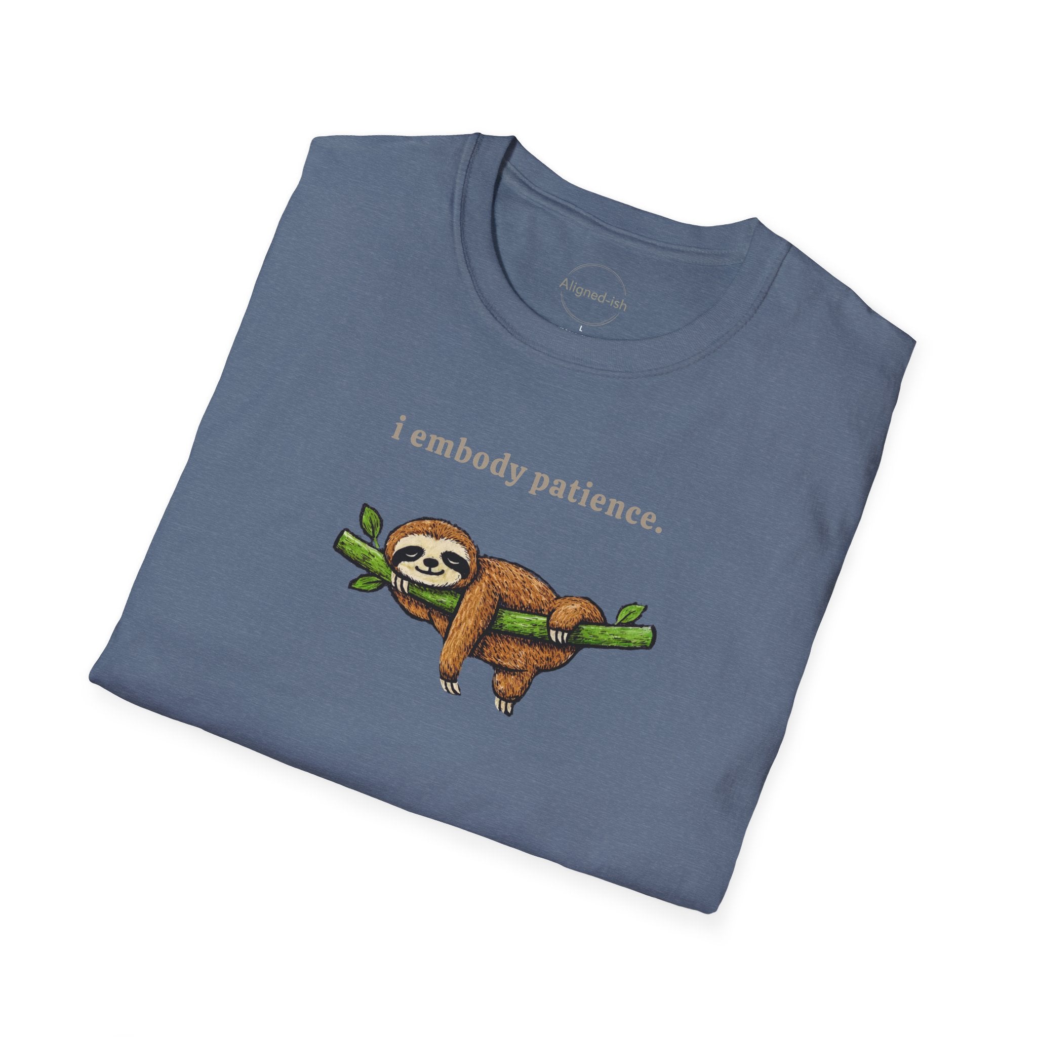 I Embody Patience T-shirt