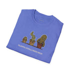Plants Still Need Help T-shirt