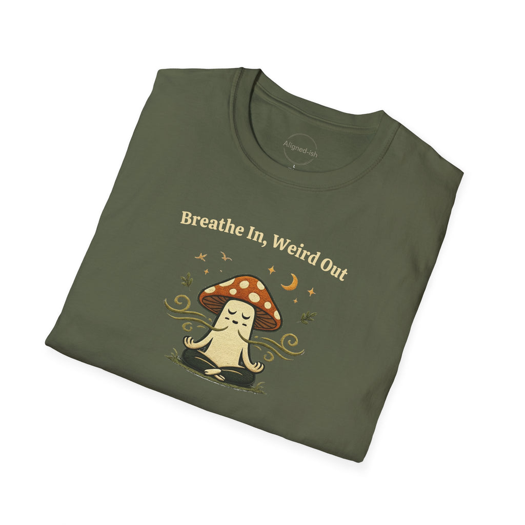 Breathe In, Weird Out T-shirt