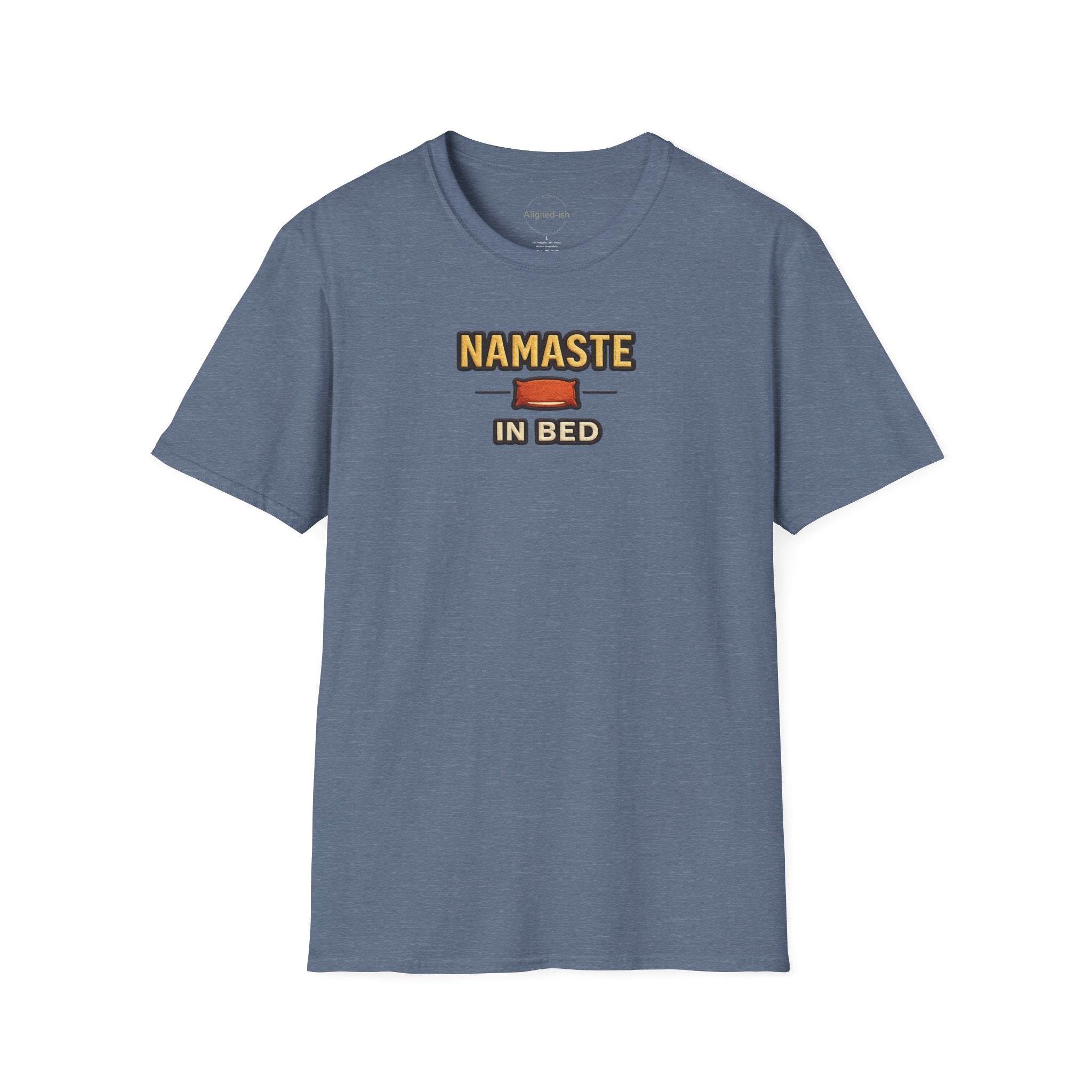 Namastay In Bed  T-shirt