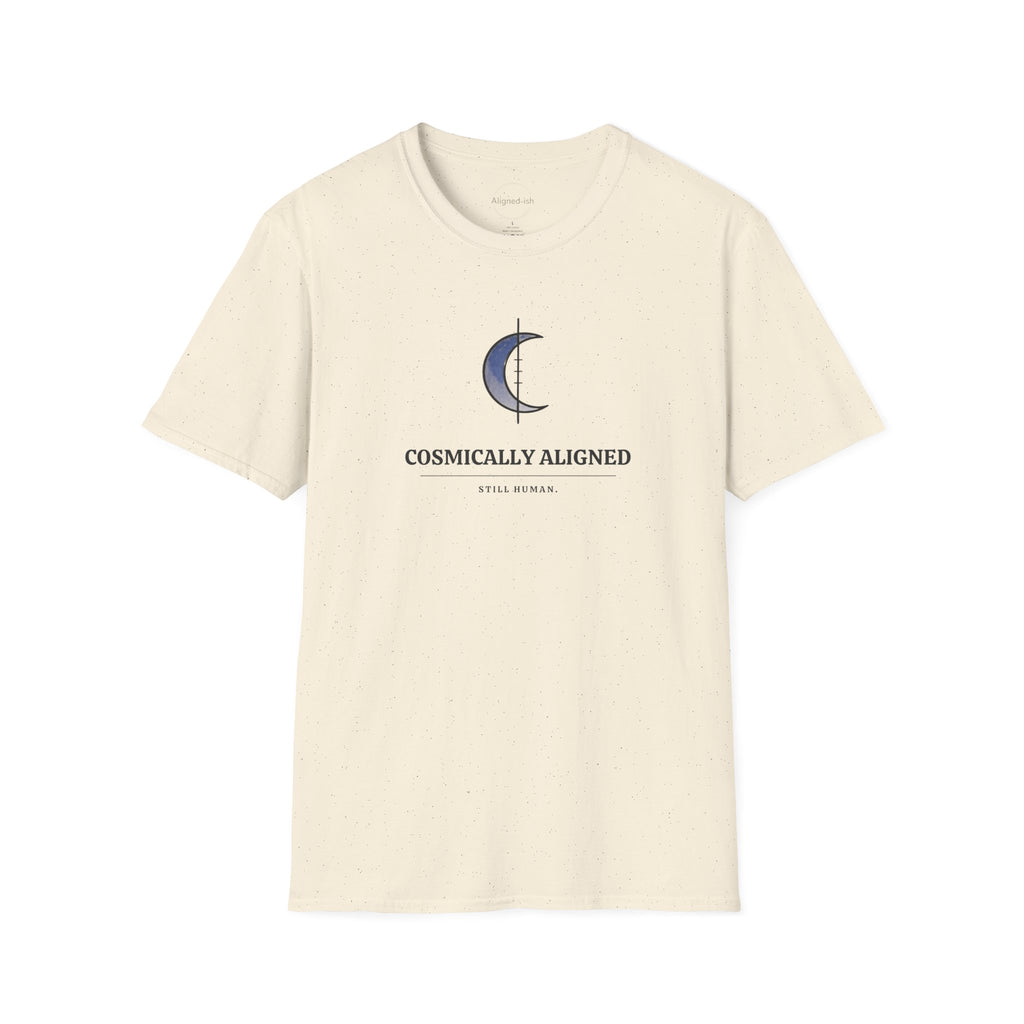 Cosmically Aligned Still Human T-shirt