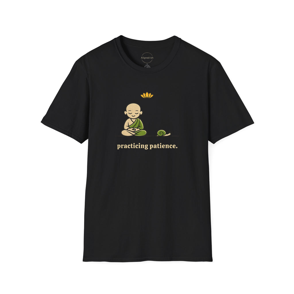 Practicing Patience T-Shirts