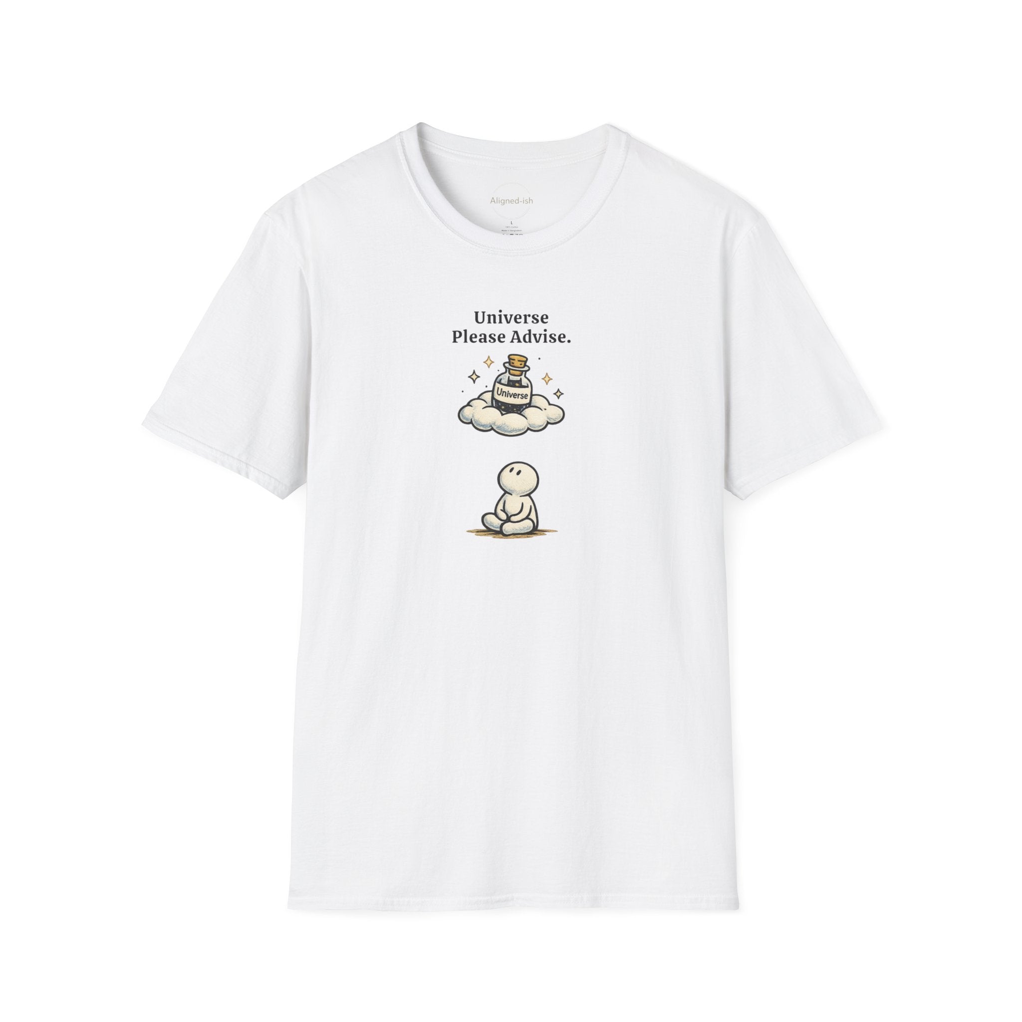 Universe Please Advise T-shirt