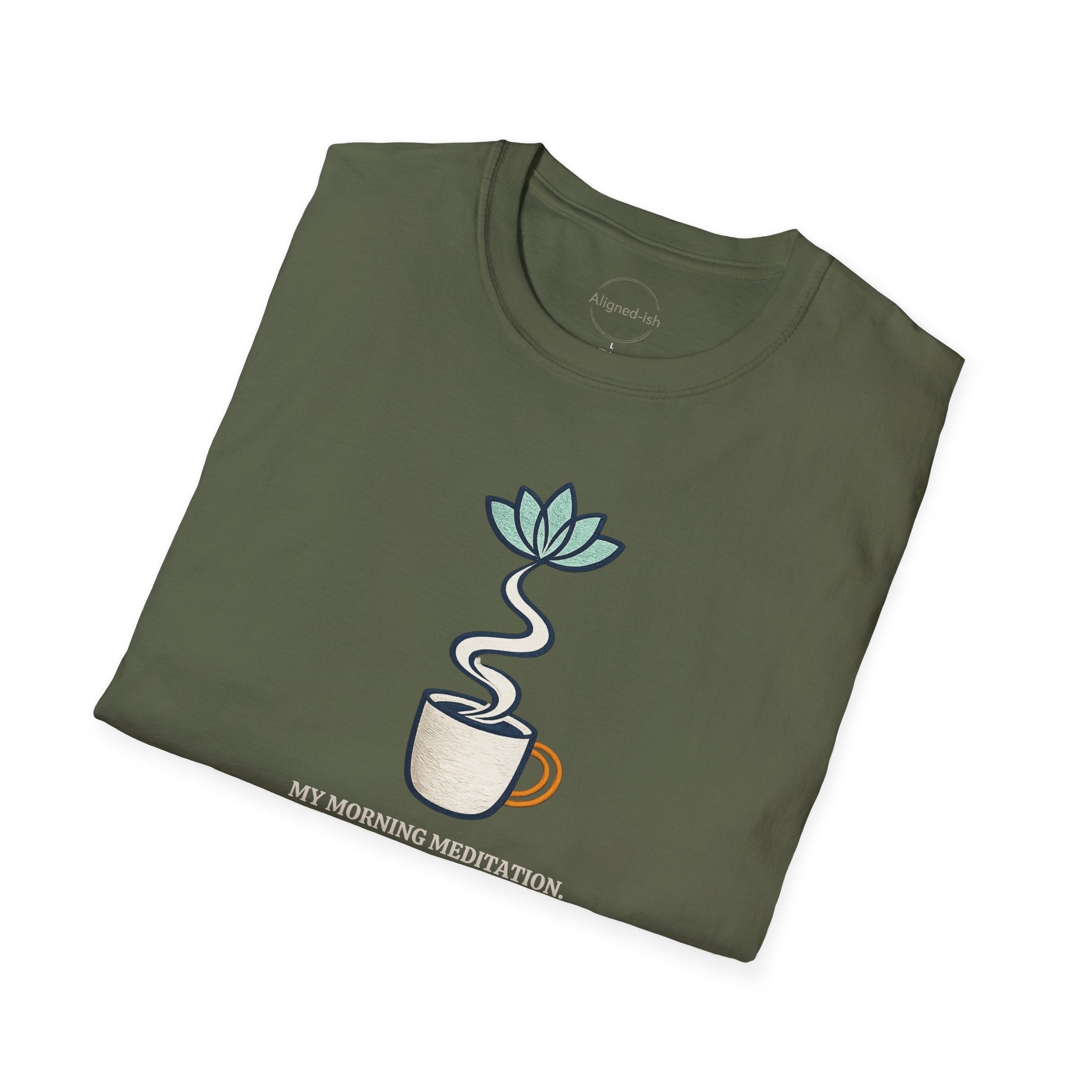 My Morning Meditation T-shirt