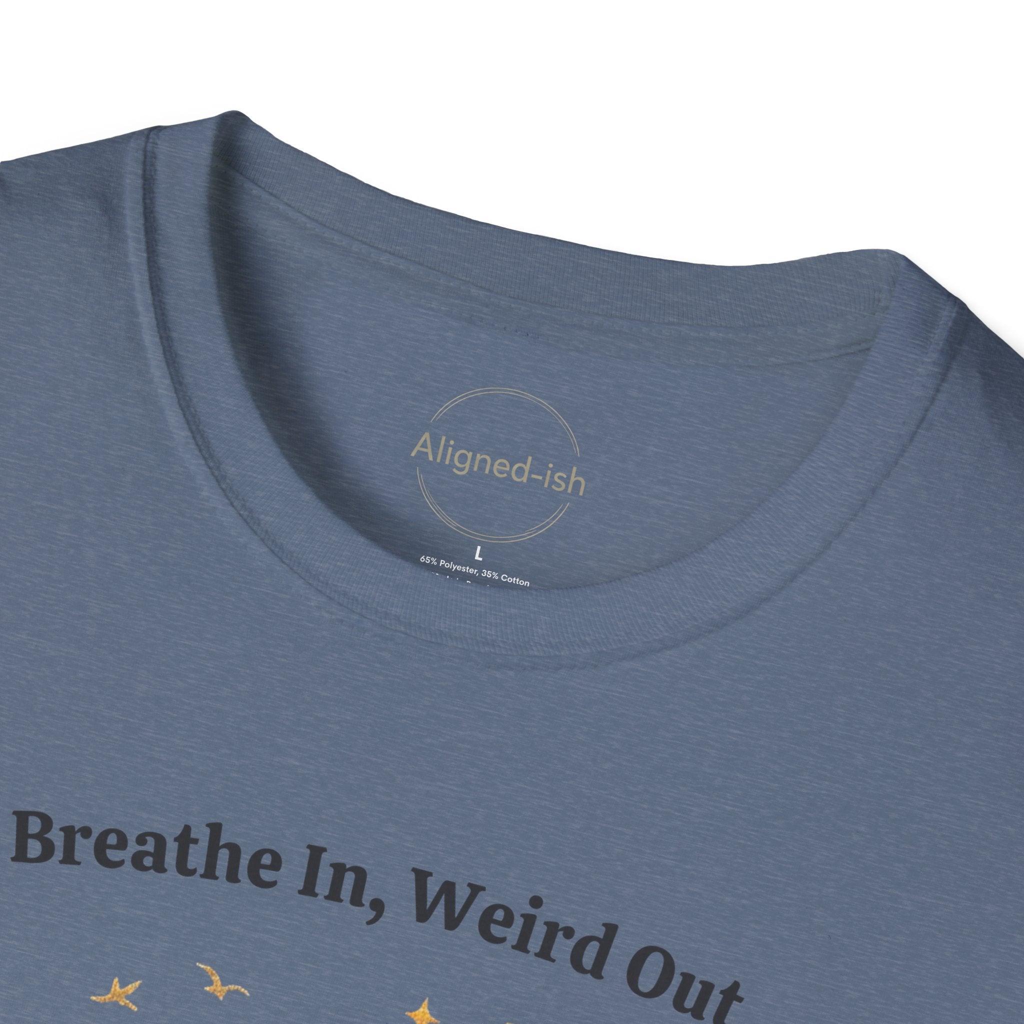 Breathe In, Weird Out T-shirt