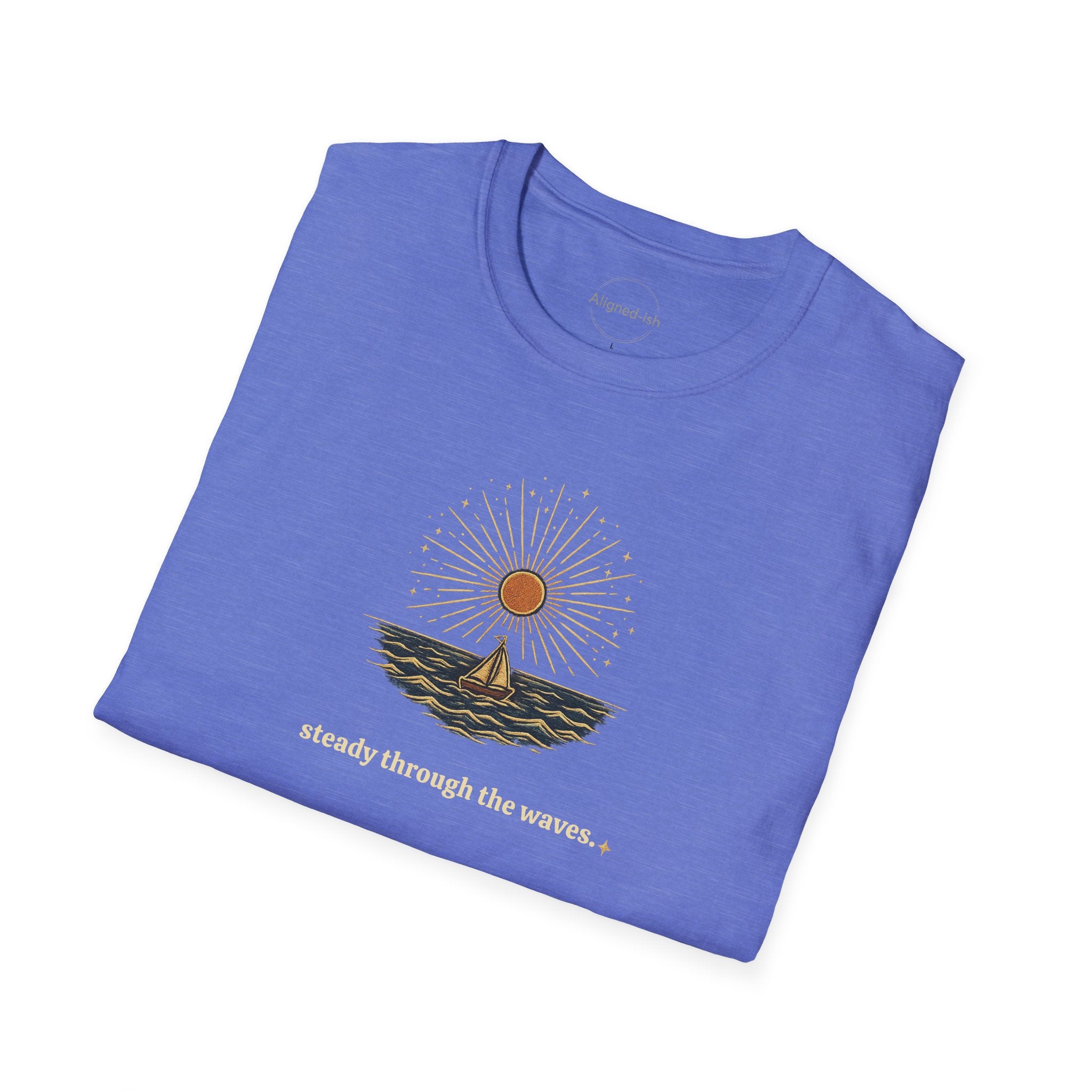 Steady Through The Waves T-shirt