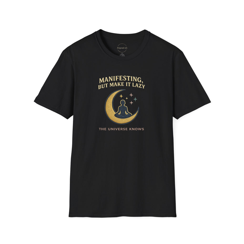 Manifesting Lazy T-shirts