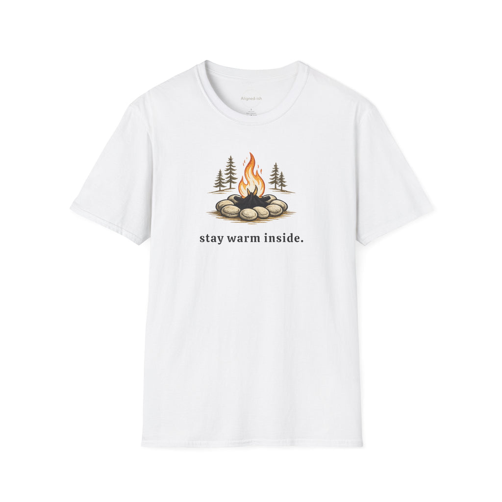 Stay Warm Inside T-shirt