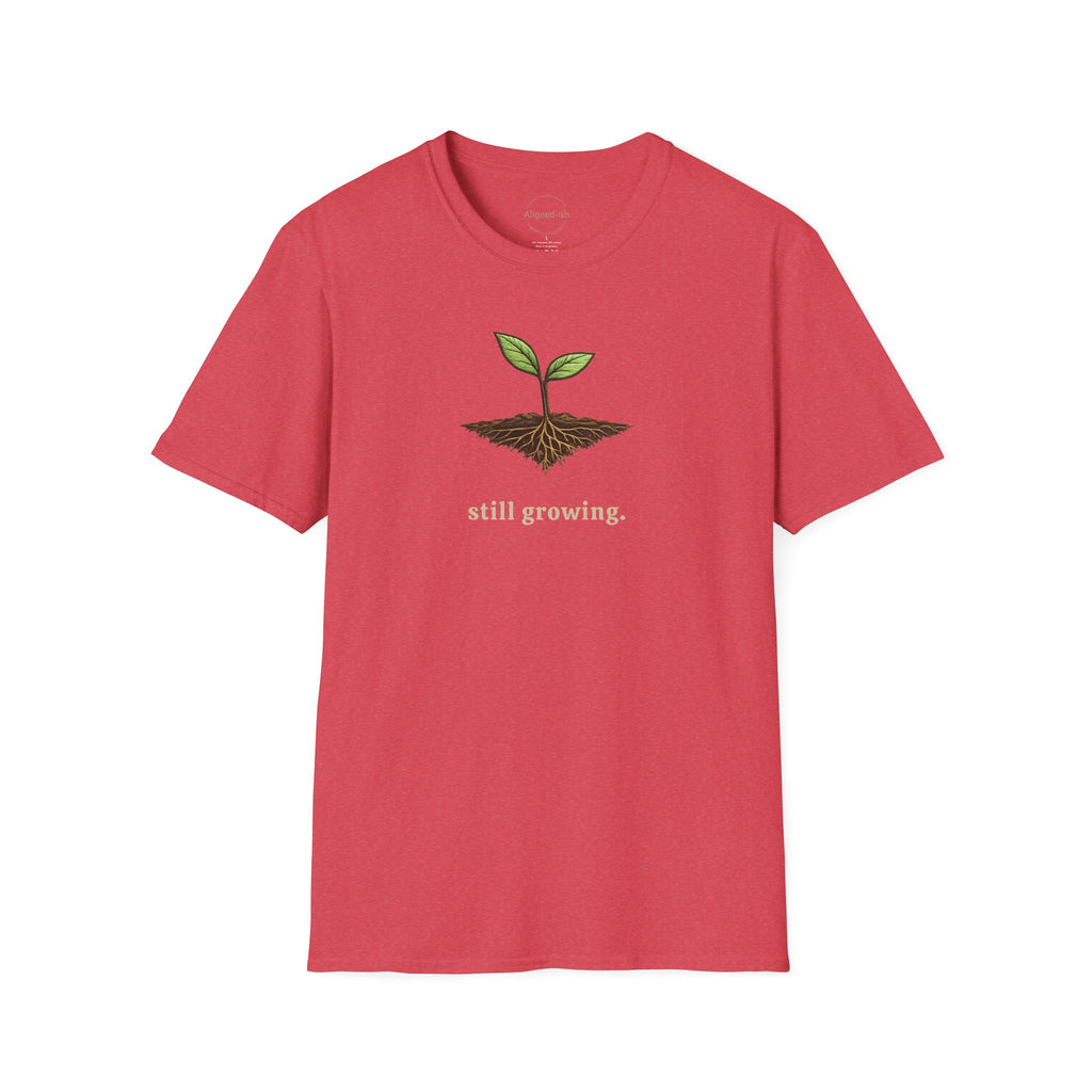 Still Growing T-shirt