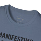 Manifesting A Nap T-shirt