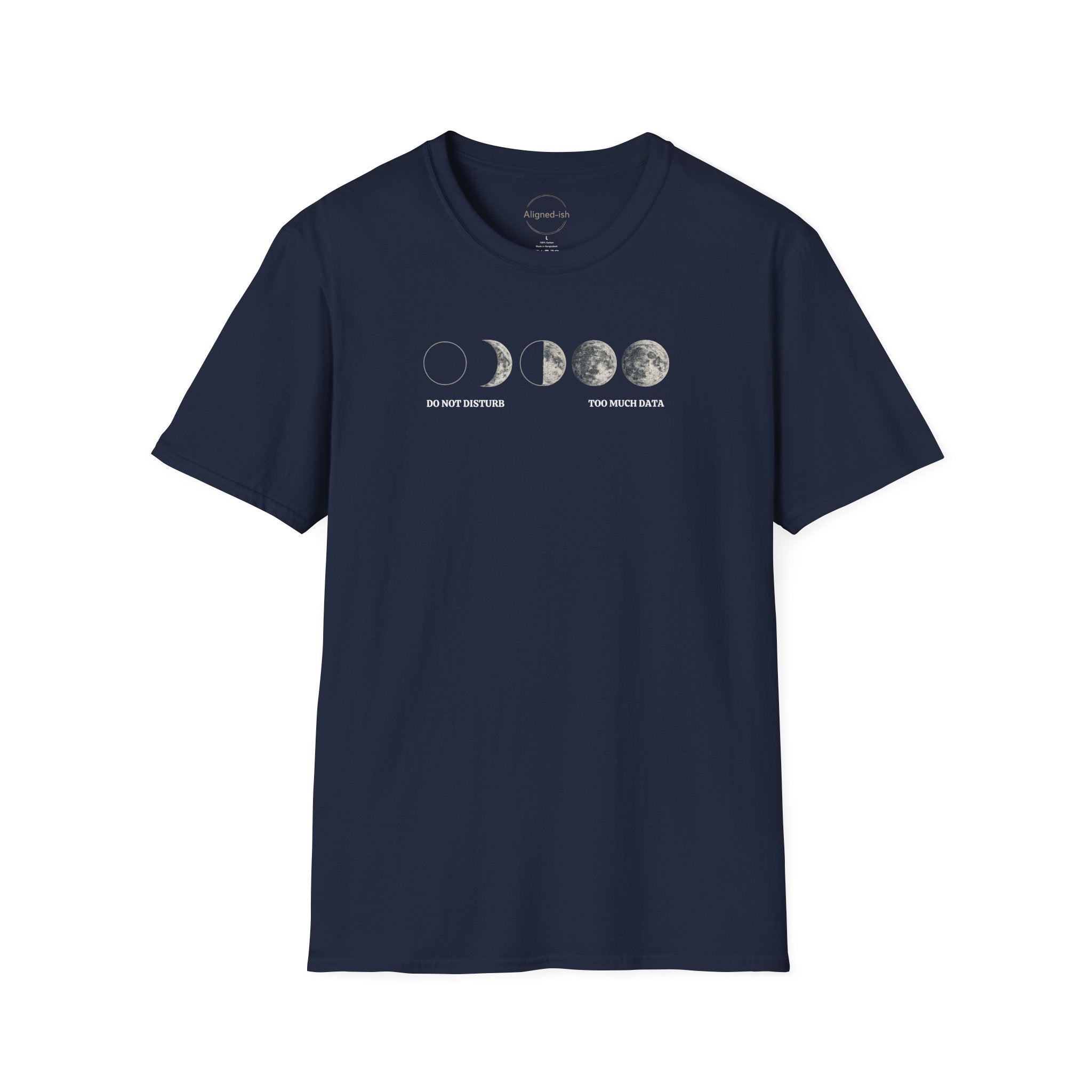 Do Not Disturb. Too Much Data. T-shirt